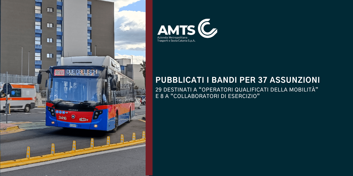 AMTS di Catania lancia due bandi di concorso per 37 nuove assunzioni: opportunità di lavoro nel settore della mobilità urbana