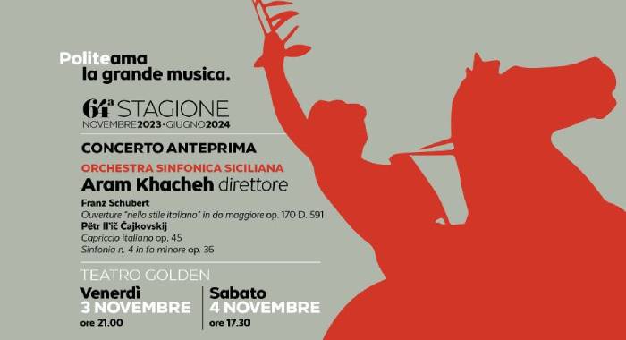 Concerto imperdibile dell&#8217;Orchestra Sinfonica Siciliana al Teatro Golden: Aram Khacheh dirige un programma accattivante!