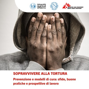 Conferenza MSF a Palermo: Sopravvivere alla tortura &#8211; Prevenzione e modelli di cura