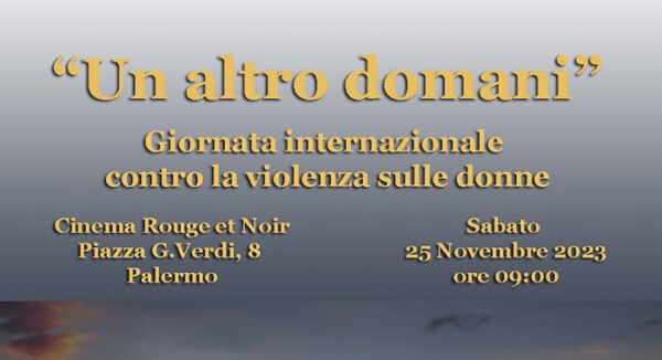 Giornata Internazionale contro la Violenza sulle Donne: Proiezione del film &#8220;Un altro domani&#8221; a Palermo