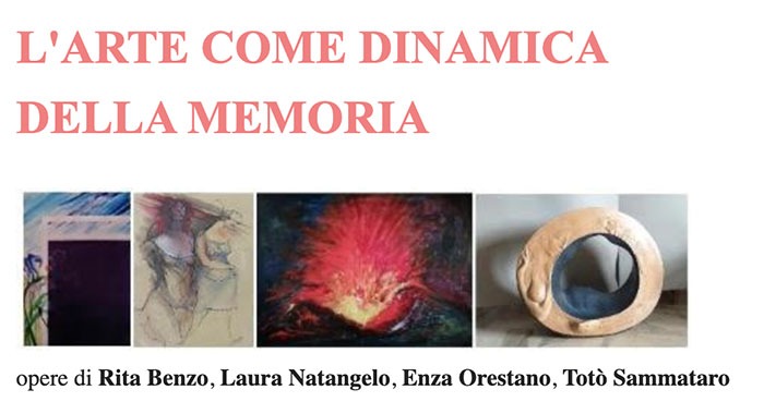 Inaugurazione mostra d&#8217;arte a Palermo: L&#8217;arte come dinamica della memoria con Rita Benzo, Laura Natangelo, Enza Orestano e Totò Sammataro