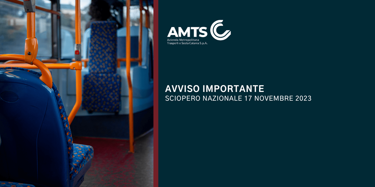 Sciopero nazionale trasporti: variazioni servizio AMTS Catania il 17 novembre 2023