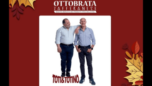 Toti e Totino chiudono l’Ottobrata Zafferanese: spettacolo gratuito a Zafferana Etnea