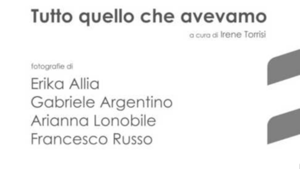 Tutto quello che avevamo: la mostra a Catania nostalgica nell’essenza ma futuristica negli autori