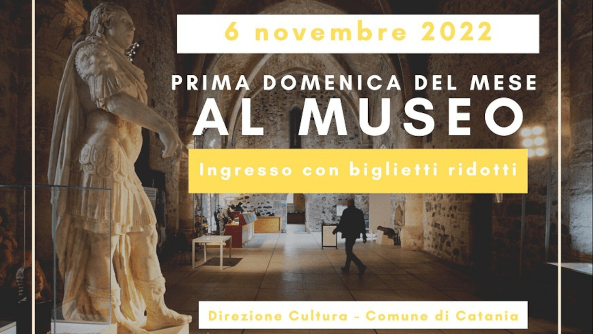 Ritorna “Prima Domenica del Mese”: musei con biglietti ridotti a Catania (I DETTAGLI)
