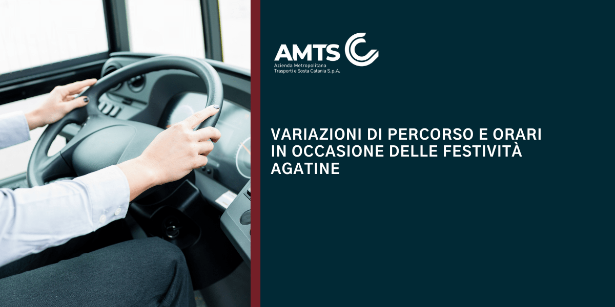 Comunicato stampa: Variazioni di percorso e orari per le festività Agatine - 3-5 febbraio 2024