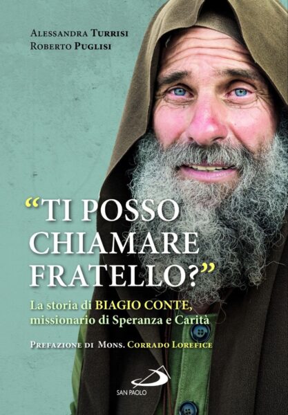 La vita e l'eredità di Fratel Biagio Conte: un punto di riferimento per la pace e l'assistenza ai più fragili