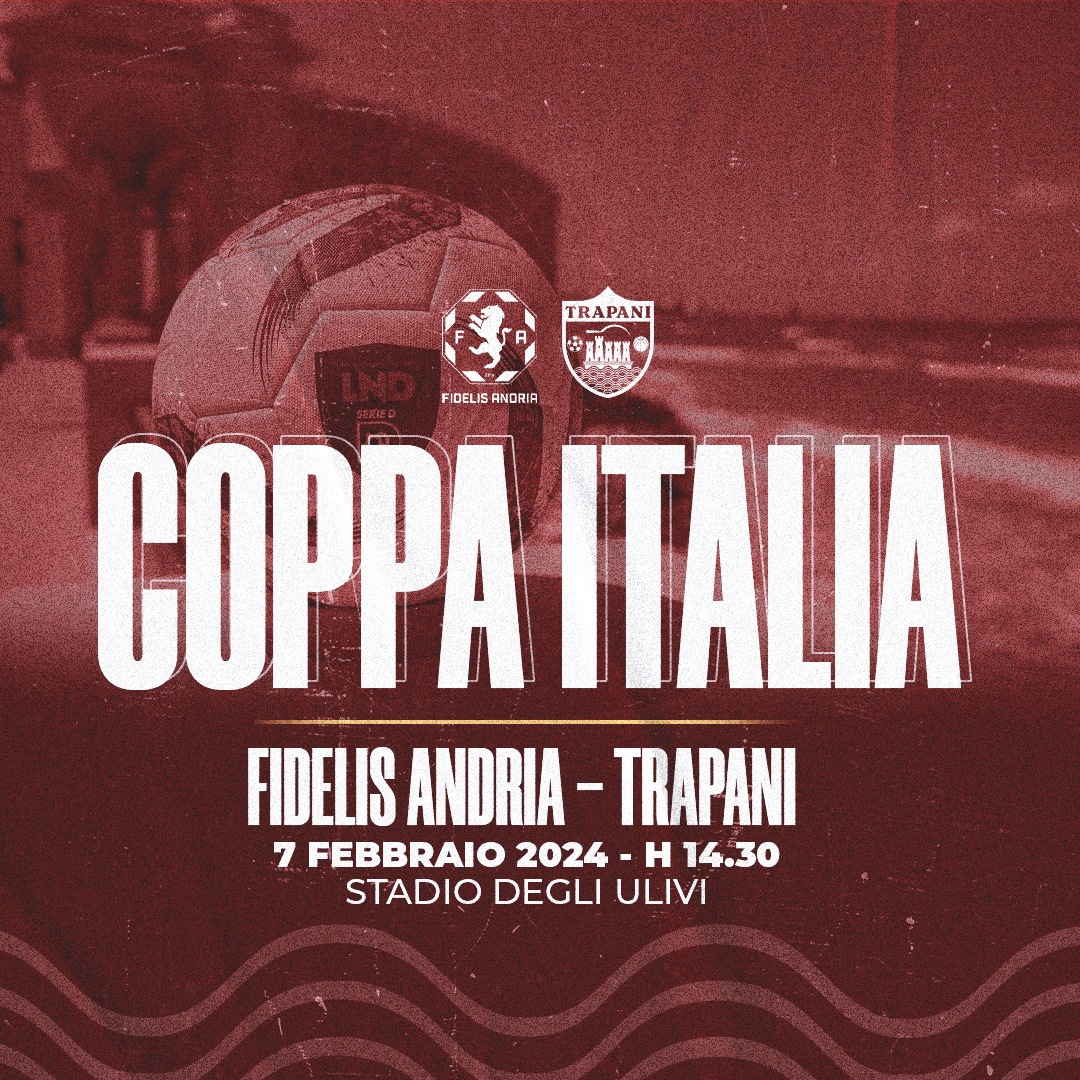 Trapani Calcio affronterà Fidelis Andria nella Coppa Italia Serie D