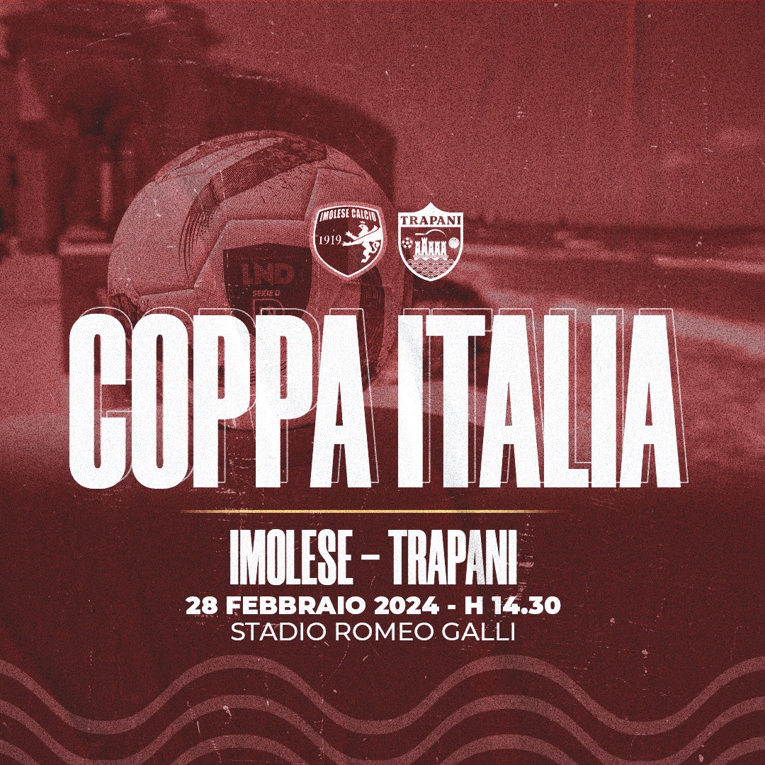 Imolese-Trapani, Incontri Semifinali Coppa Italia Serie D