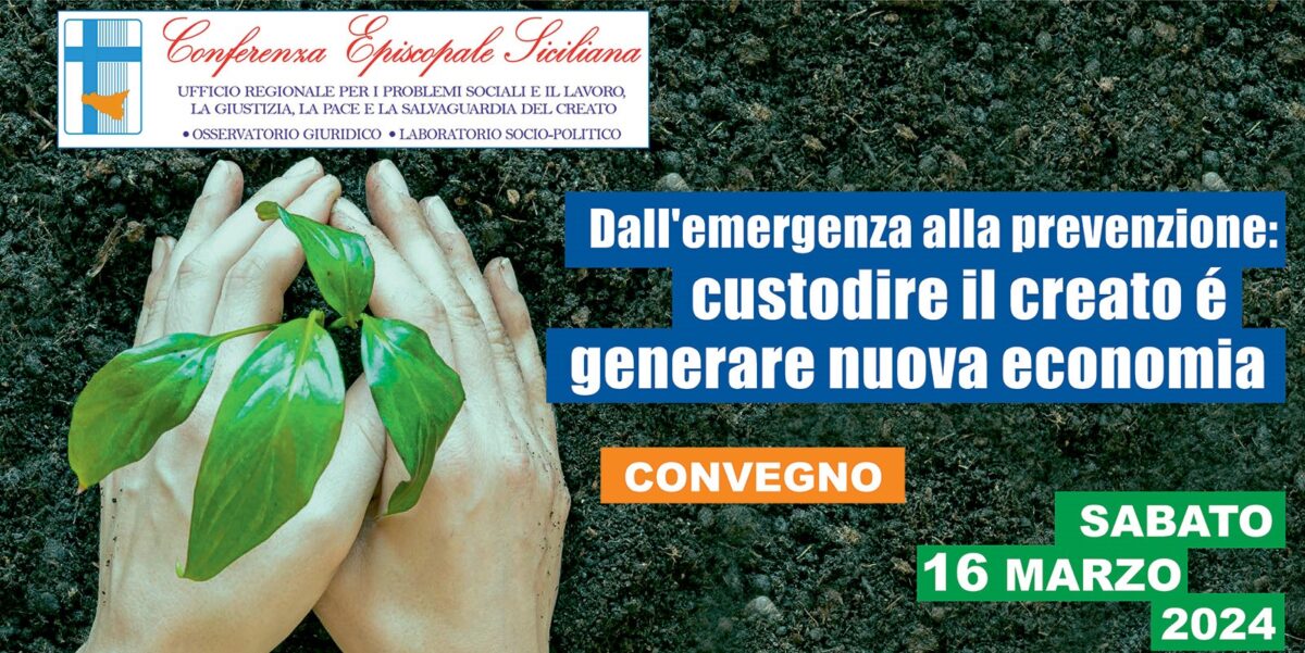 Verso una nuova economia: dalla prevenzione all'azione per custodire il creato