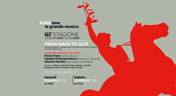 Evento speciale From Bach to Jazz con Paolo Fresu, Daniele Di Bonaventura e Alberto Martini al Politeama Garibaldi