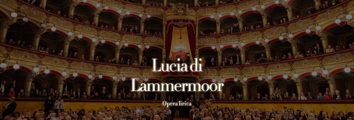 Presentazione Lucia di Lammermoor al Teatro Bellini di Catania