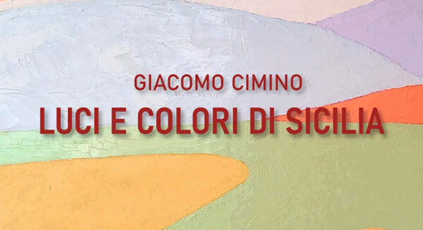 Mostra "Luci e colori di Sicilia" alla Galleria Scafidi di Villa Niscemi.