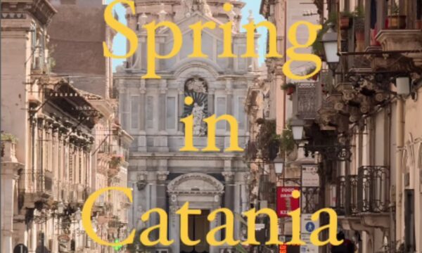 "Spring in Catania", luci e coloti della città etnea in Primavera [VIDEO]