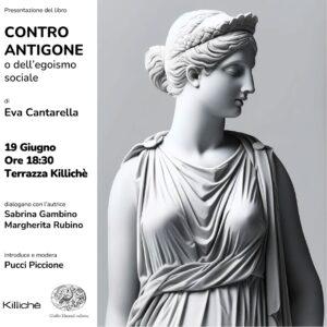 Presentazione del libro di Eva Cantarella "Contro Antigone o dell'egoismo sociale" al Teatro Inda Fondazione