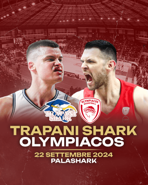 Trapani Shark sfida Olympiacos al Palashark!